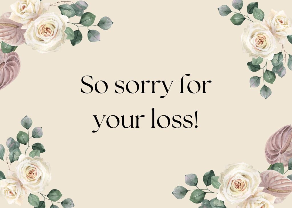 So sorry for your loss